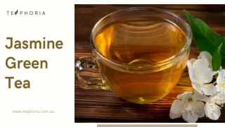 Benefits Of Jasmine Green Tea, Extensive Guide On A Pure Jasmine Green Tea From Teaphoria
