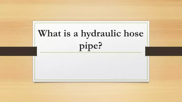 what is a hydraulic hose pipe