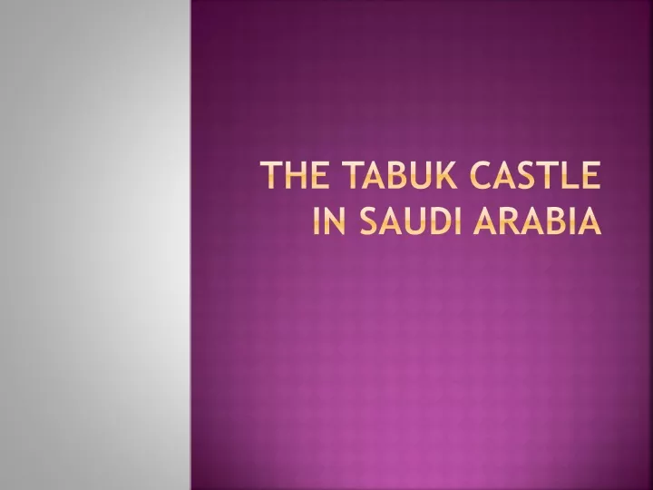 the tabuk castle in saudi arabia