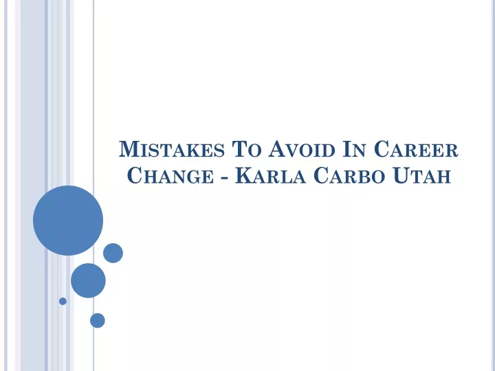 mistakes to avoid in career change karla carbo utah