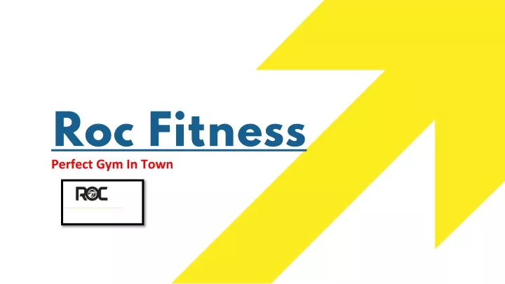 roc fitness perfect gym in town