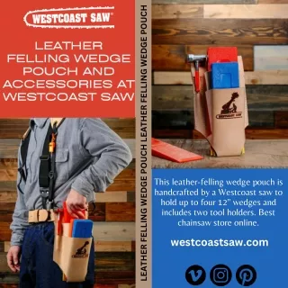 Leather Felling Wedge Pouch and Accessories at Westcoast Saw