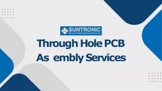 Through Hole PCB Assembly Services by Suntronic