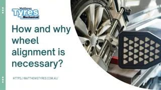 How and why wheel alignment is necessary