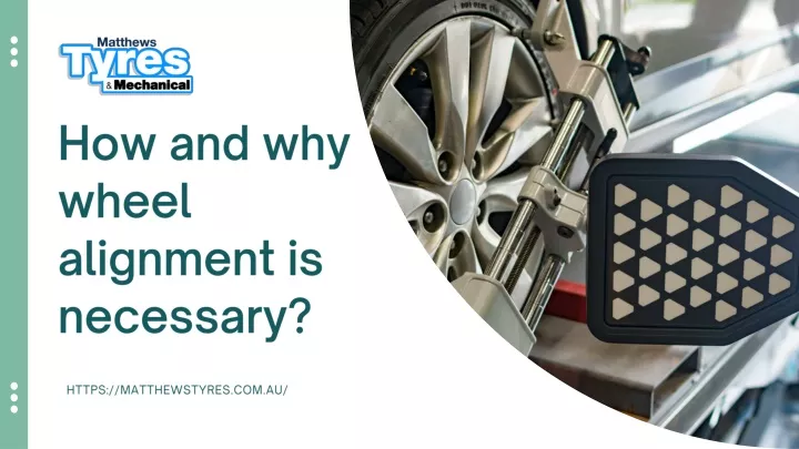 how and why wheel alignment is necessary