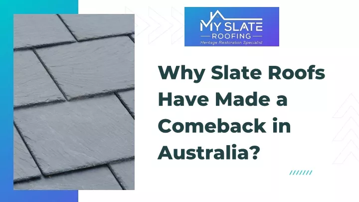 why slate roofs have made a comeback in australia