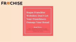 Rogue Franchise Websites_ Don’t Let Your Franchisees Damage Your Brand
