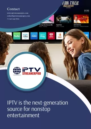 IPTV is the next-generation source for nonstop entertainment