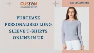 Purchase Personalised Long Sleeve T-Shirts Online in UK