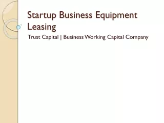 Startup Business Equipment Leasing | Trust Capital