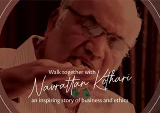 Walk together with Navrattan Kothari—an inspiring story of business and ethics