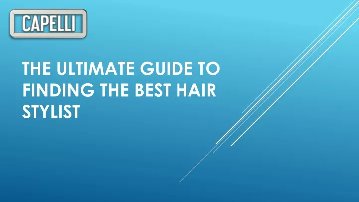 the ultimate guide to finding the best hair stylist