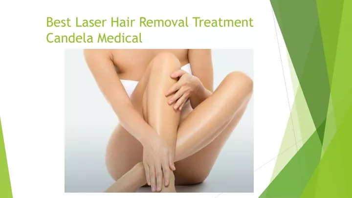 best laser hair removal treatment candela medical