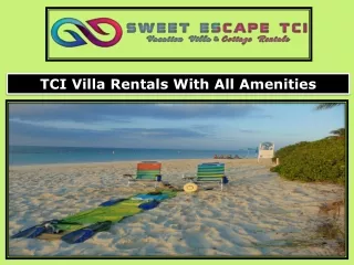 TCI Villa Rentals With All Amenities