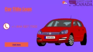 Need for cash Get car title loan| 1-844-567-7002|