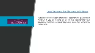 Laser Treatment For Glaucoma In Yorktown | Hudsoneyesyorktown.com