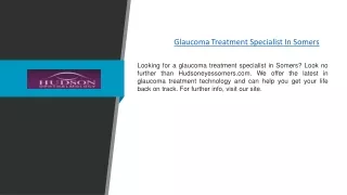 Glaucoma Treatment Specialist In Somers | Hudsoneyessomers.com