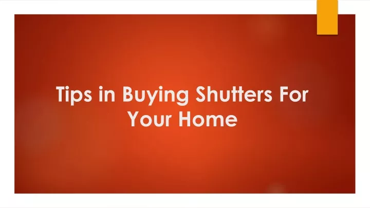 tips in buying shutters for your home