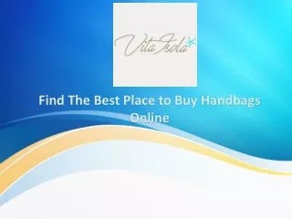 Explore Vita Isola For The Best Place To Buy Handbags Online