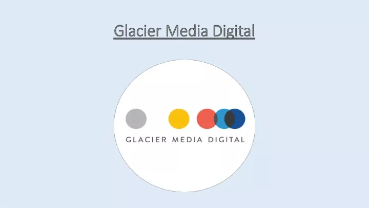 glacier media digital