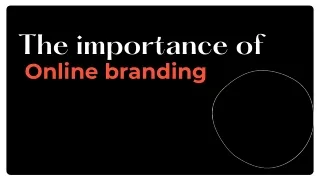 the importance of online branding