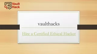 Hire a Certified Ethical Hacker | Vaulthacks.net