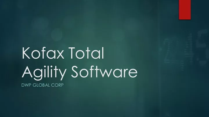 kofax total agility software dwp global corp