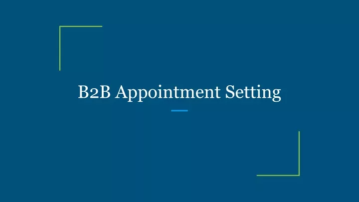 PPT - B2B Appointment Setting PowerPoint Presentation, Free Download ...