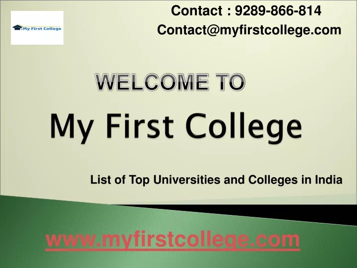 contact 9289 866 814 contact@myfirstcollege com