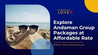 Explore Andaman Group Packages at Affordable Rate