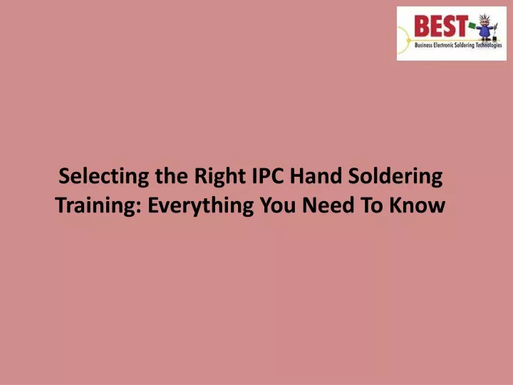 selecting the right ipc hand soldering training