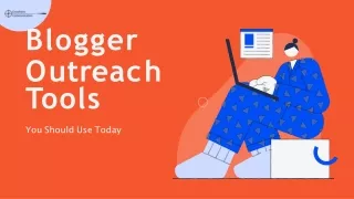 Best Blogger Outreach Tools You Should Use Now
