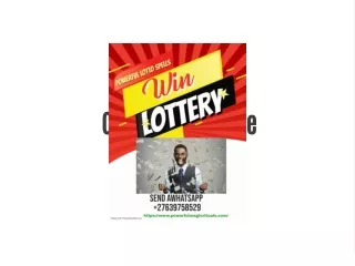 Win big Lotto prize with the help of my lottery spells.  27639758529