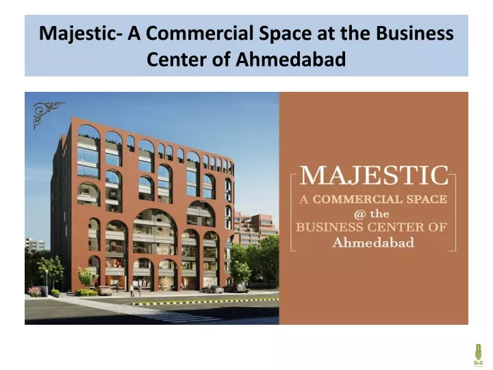 majestic a commercial space at the business center of ahmedabad