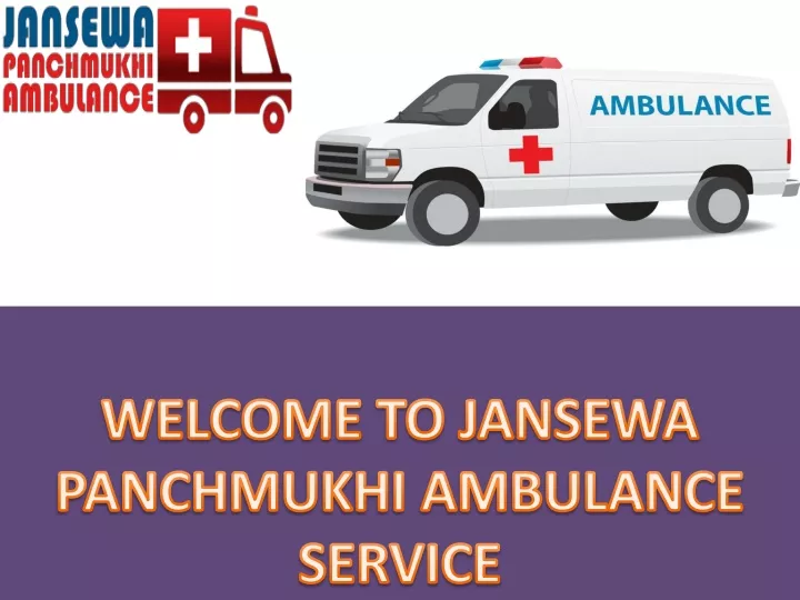 welcome to jansewa panchmukhi ambulance service