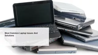 Most Common Laptop Issues And Solutions