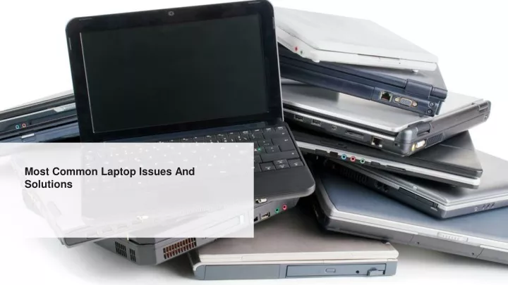 most common laptop issues and solutions