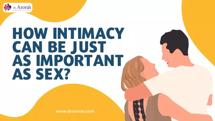 how intimacy can be just as important as sex