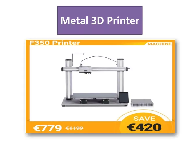m etal 3d printer