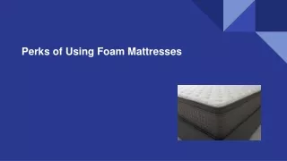 Perks of Using Foam Mattresses (2)