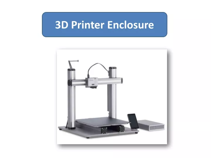 3d printer e nclosure