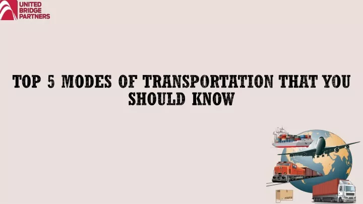 top 5 modes of transportation that you should know