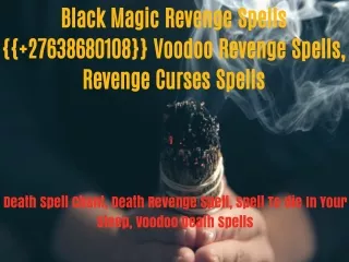 Black Magic Revenge Spells  27638680108 Voodoo Revenge Spells-Death Spells Caster