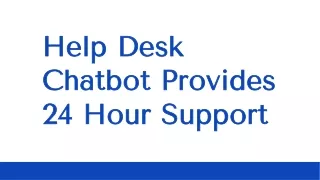 help desk chatbot provides 24 hour support
