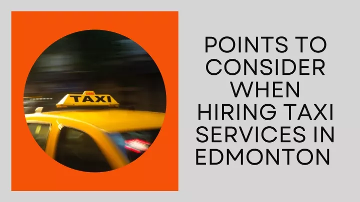points to consider when hiring taxi services
