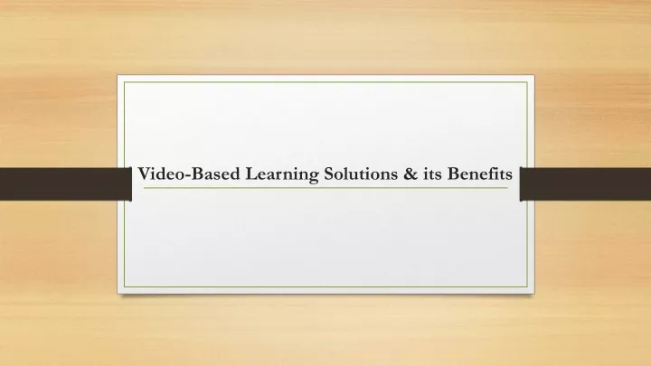 video based learning solutions its benefits