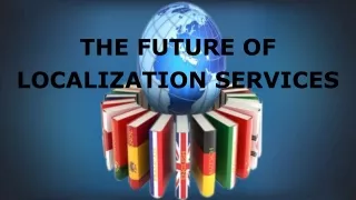 The Future of Localization Services