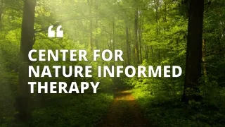 Center For Nature Informed Therapy!