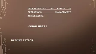 UNDERSTANDING THE BASICS OF OPERATIONS MANAGEMENT ASSIGNMENTS
