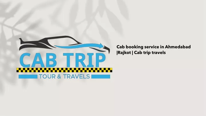 cab booking service in ahmedabad rajkot cab trip travels